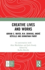 Creative Lives and Works : Adrian C. Mayer, M.N. Srinivas, Andre Beteille and Johnathan Parry - Book