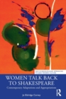 Women Talk Back to Shakespeare : Contemporary Adaptations and Appropriations - Book