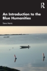 An Introduction to the Blue Humanities - Book