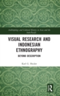 Visual Research and Indonesian Ethnography : Beyond Description - Book