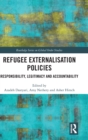 Refugee Externalisation Policies : Responsibility, Legitimacy and Accountability - Book