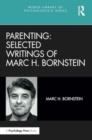 Parenting: Selected Writings of Marc H. Bornstein - Book