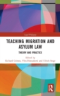 Teaching Migration and Asylum Law : Theory and Practice - Book