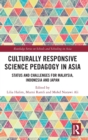 Culturally Responsive Science Pedagogy in Asia : Status and Challenges for Malaysia, Indonesia and Japan - Book