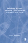 Fascinating Rhythms : Shakespeare, Theory, Culture, and the Legacy of Terence Hawkes - Book