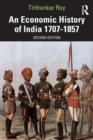 An Economic History of India 1707–1857 - Book