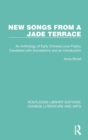 New Songs from a Jade Terrace : An Anthology of Early Chinese Love Poetry, Translated with Annotations and an Introduction - Book