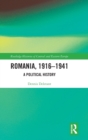 Romania, 1916-1941 : A Political History - Book