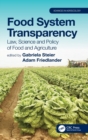 Food System Transparency : Law, Science and Policy of Food and Agriculture - Book