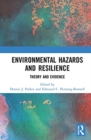 Environmental Hazards and Resilience : Theory and Evidence - Book