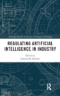 Regulating Artificial Intelligence in Industry - Book