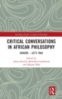 Critical Conversations in African Philosophy : Asixoxe - Let's Talk - Book