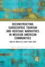 Deconstructing Eurocentric Tourism and Heritage Narratives in Mexican American Communities : Juan de Onate as a West Texas Icon - Book
