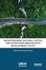 Mainstreaming Natural Capital and Ecosystem Services into Development Policy - Book