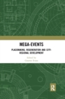 Mega-Events : Placemaking, Regeneration and City-Regional Development - Book