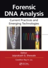 Forensic DNA Analysis : Current Practices and Emerging Technologies - Book