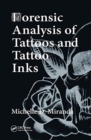 Forensic Analysis of Tattoos and Tattoo Inks - Book