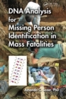 DNA Analysis for Missing Person Identification in Mass Fatalities - Book