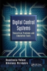 Digital Control Systems : Theoretical Problems and Simulation Tools - Book