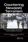 Countering New(est) Terrorism : Hostage-Taking, Kidnapping, and Active Violence — Assessing, Negotiating, and Assaulting - Book