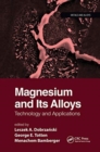 Magnesium and Its Alloys : Technology and Applications - Book