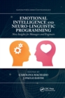 Emotional Intelligence and Neuro-Linguistic Programming : New Insights for Managers and Engineers - Book
