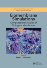Biomembrane Simulations : Computational Studies of Biological Membranes - Book