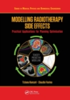 Modelling Radiotherapy Side Effects : Practical Applications for Planning Optimisation - Book