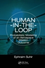 Human-in-the-Loop : Probabilistic Modeling of an Aerospace Mission Outcome - Book