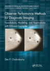Observer Performance Methods for Diagnostic Imaging : Foundations, Modeling, and Applications with R-Based Examples - Book