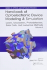 Handbook of Optoelectronic Device Modeling and Simulation : Lasers, Modulators, Photodetectors, Solar Cells, and Numerical Methods, Vol. 2 - Book