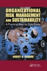 Organizational Risk Management and Sustainability : A Practical Step-by-Step Guide - Book