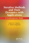 Iterative Methods and Their Dynamics with Applications : A Contemporary Study - Book