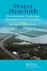 Water Hyacinth : Environmental Challenges, Management and Utilization - Book