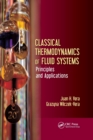 Classical Thermodynamics of Fluid Systems : Principles and Applications - Book