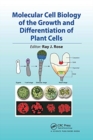 Molecular Cell Biology of the Growth and Differentiation of Plant Cells - Book