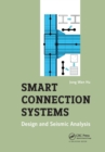Smart Connection Systems : Design and Seismic Analysis - Book