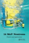 14 MeV Neutrons : Physics and Applications - Book