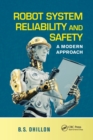 Robot System Reliability and Safety : A Modern Approach - Book