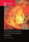 Routledge Handbook of Critical International Relations - Book