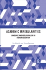 Academic Irregularities : Language and Neoliberalism in Higher Education - Book