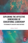 Exploring the Affective Dimensions of Educational Leadership : Psychoanalytic and Arts-based Methods - Book