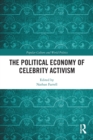 The Political Economy of Celebrity Activism - Book