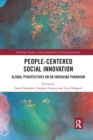 People-Centered Social Innovation : Global Perspectives on an Emerging Paradigm - Book