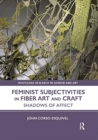 Feminist Subjectivities in Fiber Art and Craft : Shadows of Affect - Book