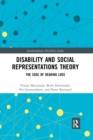 Disability and Social Representations Theory : The Case of Hearing Loss - Book