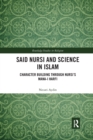 Said Nursi and Science in Islam : Character Building through Nursi’s Mana-i harfi - Book