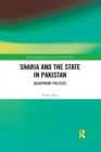 Sharia and the State in Pakistan : Blasphemy Politics - Book