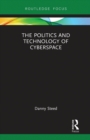 The Politics and Technology of Cyberspace - Book