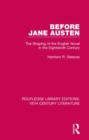 Before Jane Austen : The Shaping of the English Novel in the Eighteenth Century - Book